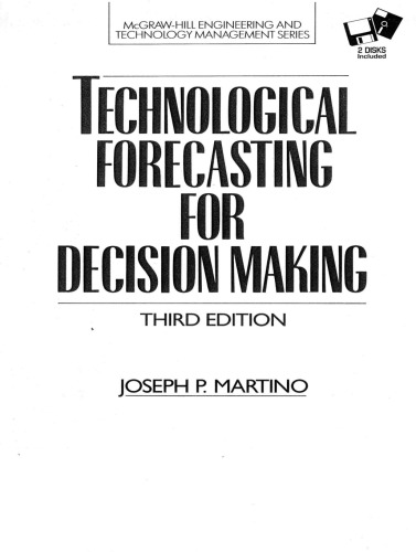 Technological Forecasting for Decision Making (Mcgraw Hill Engineering and Technology Management Series)