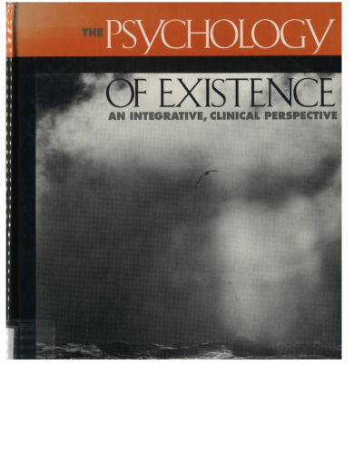 The Psychology of Existence: An Integrative, Clinical Perspective
