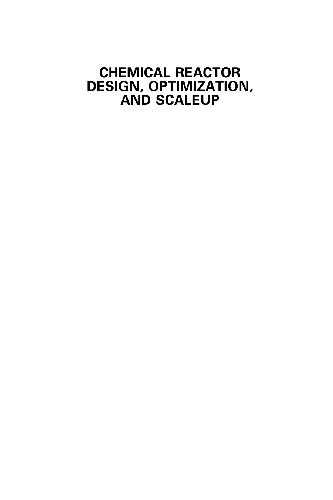 Chemical reactor design, optimization, and scaleup