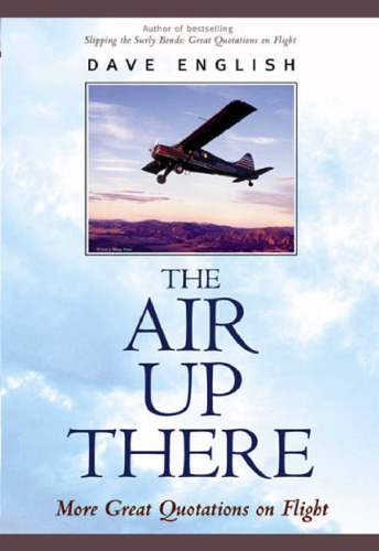 The Air Up There : More Great Quotations on Flight