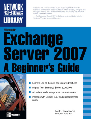 Microsoft Exchange Server 2007: A Beginner's Guide (Network Professional's Library)