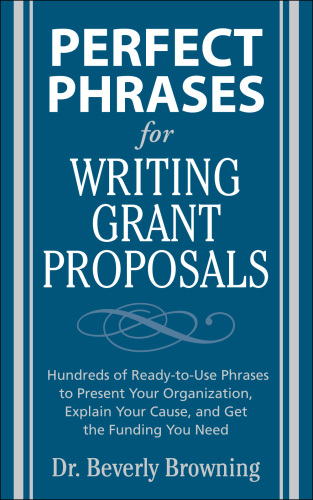 Perfect Phrases for Writing Grant Proposals
