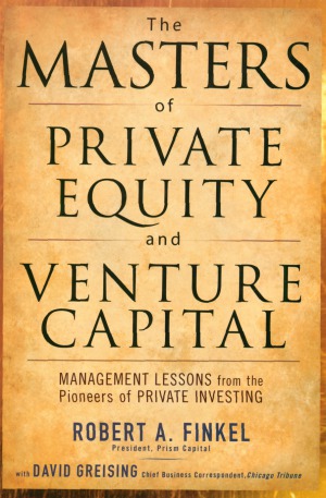 The Masters of Private Equity and Venture Capital