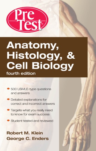 Anatomy, Histology, & Cell Biology Pretest Self-Assessment &Anatomy, Histology, & Cell Biology Pretest Self-Assessment & Review, Fourth Edition Review, Fourth Edition