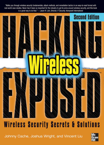 Hacking Exposed Wireless: Wireless Security Secrets & Solutions, 2nd edition