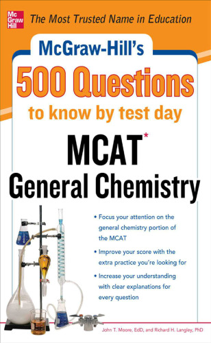 McGraw-Hill's 500 MCAT General Chemistry Questions to Know by Test Day