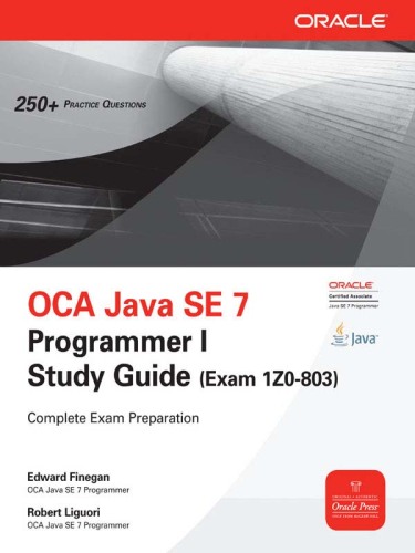 OCA Java SE 7 Programmer I Study Guide (Exam 1Z0-803)