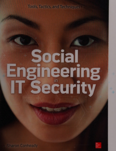Social Engineering in IT Security: Tools, Tactics, and Techniques
