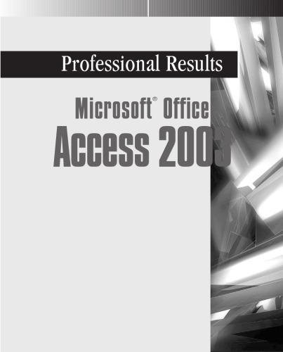 Microsoft Office Access 2003: professional results