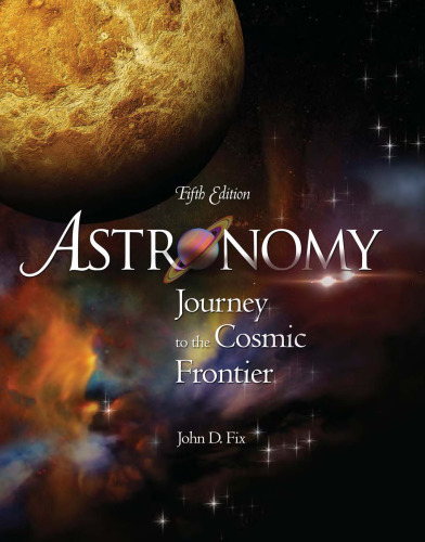 Astronomy: Journey to the Cosmic Frontier (5th Edition)