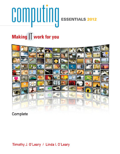 Computing Essentials 2012, Complete 22nd Edition