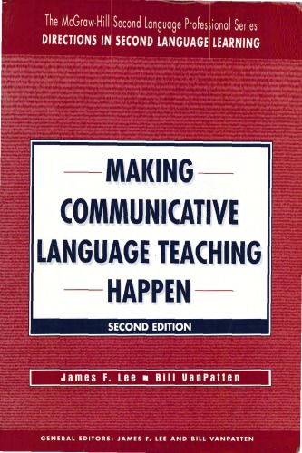 Making Communicative Language Teaching Happen, Second Edition (McGraw-Hill Foreign Language Professional Series)