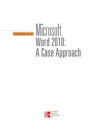 Microsoft® Office Word 2010: A Case Approach, Introductory