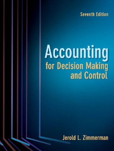 Accounting for Decision Making and Control, 7th Edition