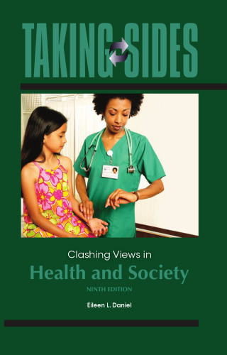 Taking Sides: Clashing Views in Health and Society, 9th Edition