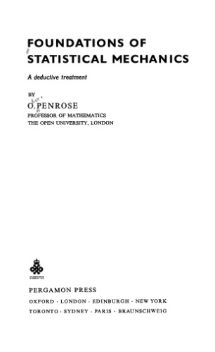 Foundations of statistical mechanics; a deductive treatment