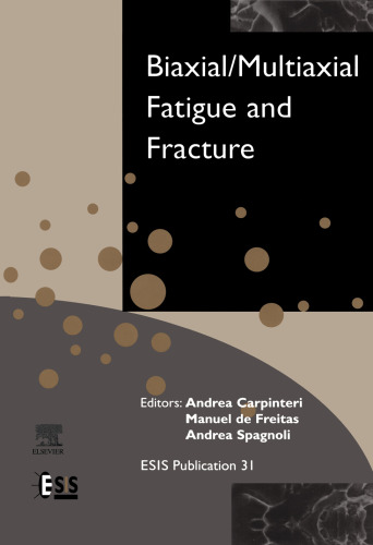 Biaxial/Multiaxial Fatigue and Fracture, 6 International Conference on Biaxial/Multiaxial Fatigue and Fracture
