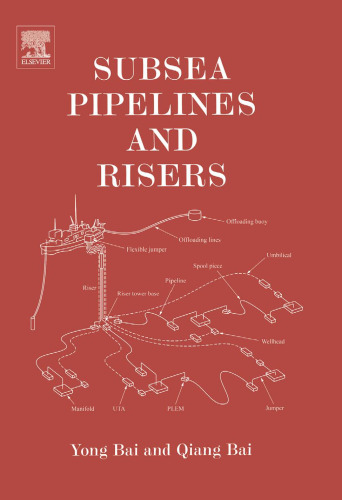 Subsea Pipelines and Risers (Ocean Engineering)