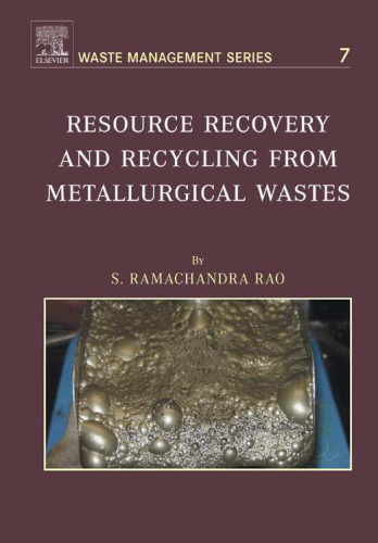 Resource Recovery and Recycling from Metallurgical Wastes, Volume 7 (Waste Management)