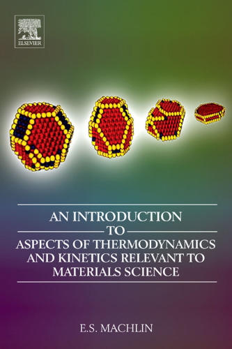 An Introduction to Aspects of Thermodynamics and Kinetics Relevant to Materials Science, Third Edition: 3rd Edition