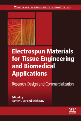 Electrospun Materials for Tissue Engineering and Biomedical Applications: Research, Design and Commercialization