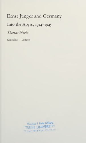 Ernst Jünger and Germany: Into the Abyss, 1914-1945