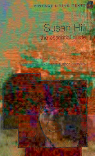 Susan Hill: The Essential Guide