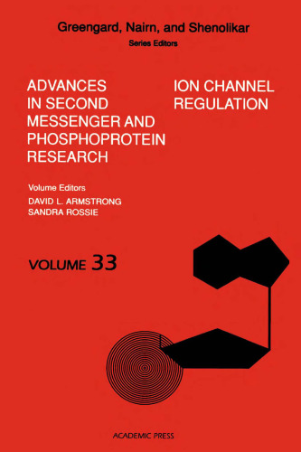 Ion Channel Regulation (Advances in Second Messenger and Phosphoprotein Research)