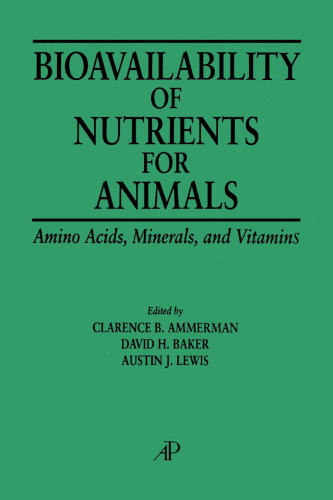 Bioavailability of nutrients for animals: amino acids, minerals, and vitamins