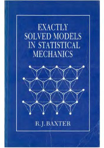 Exactly solved models in statistical mechanics