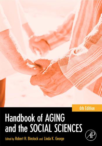 Handbook of Aging and the Social Sciences, Sixth Edition