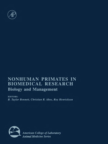 Nonhuman Primates in Biomedical Research: Biology & Management Volume I (American College of Laboratory Animal Medicine)