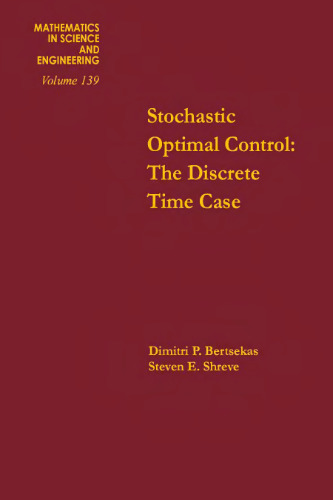 Stochastic optimal control : the discrete time case, Volume 139 (Mathematics in Science and Engineering)