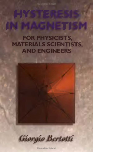 Hysteresis in magnetism : for physicists, materials scientists, and engineers