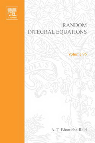 Random integral equations, Volume 96 (Mathematics in Science and Engineering)