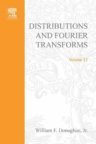 Distributions and Fourier transforms, Volume 32 (Pure and Applied Mathematics)
