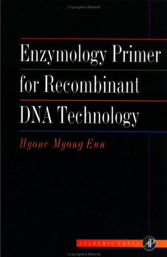 Enzymology primer for recombinant DNA technology