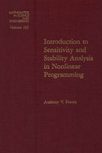 Introduction to sensitivity and stability analysis in nonlinear programming, Volume 165 (Mathematics in Science and Engineering)