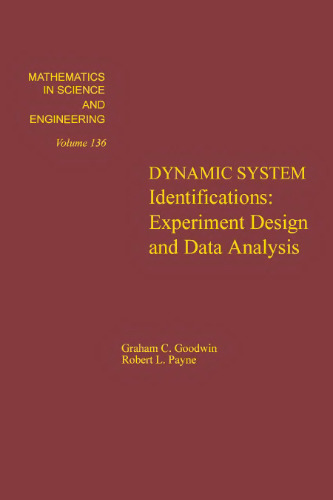 Dynamic System Identification. Experiment Design and Data Analysis. Mathematics in Science and Engineering, Volume 136