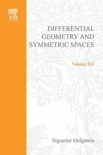 Differential Geometry and Symmetric Spaces (Pure & Applied Mathematics)