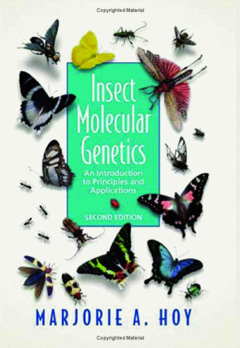 Insect Molecular Genetics: An Introduction to Principles and Applications, Second Edition Animals Pets