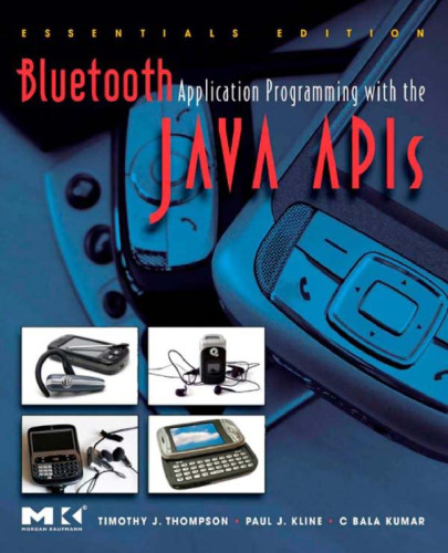 Bluetooth Application Programming with the Java APIs Essentials Edition ()