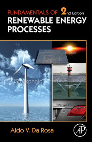 Fundamentals of Renewable Energy Processes, Second Edition