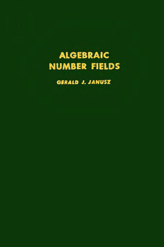 Algebraic number fields, Volume 55 (Pure and Applied Mathematics)