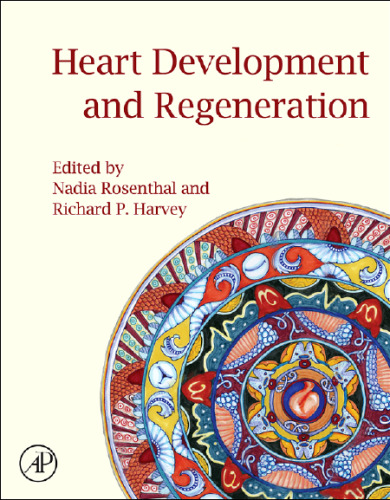 Heart Development and Regeneration (2 Volume Set), Second Edition