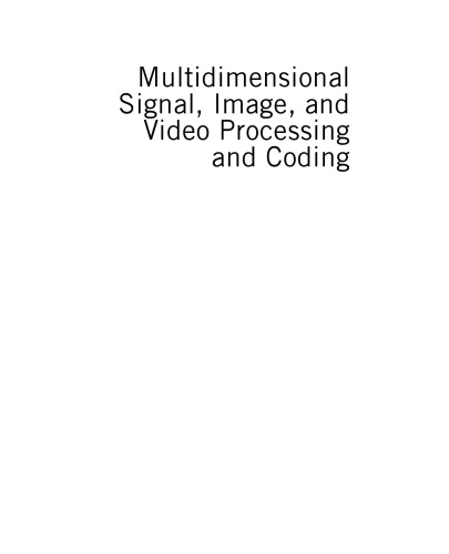 Multidimensional Signal, Image, and Video Processing and Coding, Second Edition