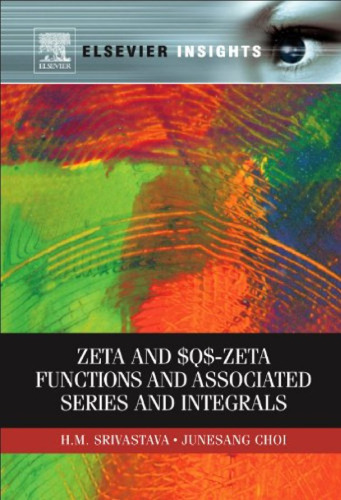 Zeta and q-Zeta Functions and Associated Series and Integrals