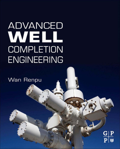 Advanced Well Completion Engineering, 3rd Edition