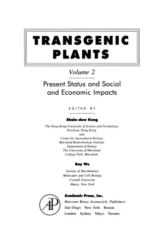 Transgenic Plants, Volume 2: Present Status and Social and Economic Impacts