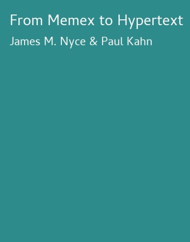 From Memex To Hypertext: Vannevar Bush and the Mind's Machine